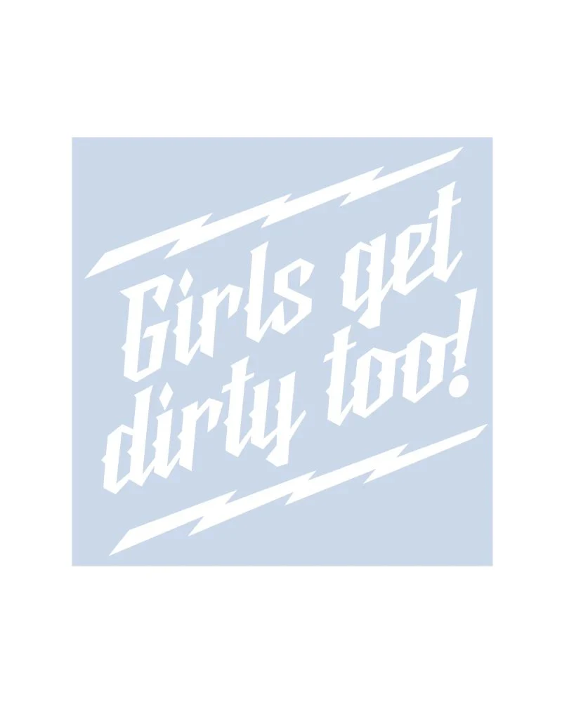Girls Get Dirty Too! Lightning Decal 6" x 6" - Image 5